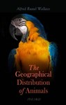 The Geographical Distribution of Animals (Vol.1&2) - Alfred Russel Wallace - 4064066399344