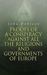 Proofs of a Conspiracy against all the Religions and Governments of Europe - John Robison - 4064066399764
