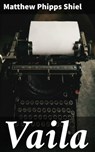 Vaila - Matthew Phipps Shiel ; Kayla Huntley - 4064066400750