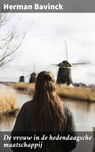 De vrouw in de hedendaagsche maatschappij - Herman Bavinck - 4064066400873