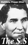 The S.S - Matthew Phipps Shiel - 4064066401665