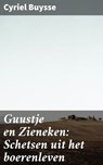 Guustje en Zieneken: Schetsen uit het boerenleven - Cyriel Buysse - 4064066402013