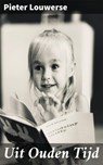Uit Ouden Tijd - Pieter Louwerse - 4064066403775
