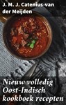 Nieuw volledig Oost-Indisch kookboek recepten - J. M. J. Catenius-van der Meijden - 4064066404574