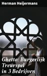 Ghetto: Burgerlijk Treurspel in 3 Bedrijven - Herman Heijermans - 4064066404871