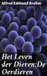 Het Leven der Dieren:De Oerdieren - Alfred Edmund Brehm - 4064066404918