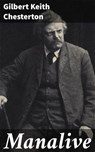 Manalive - Gilbert Keith Chesterton - 4064066406189