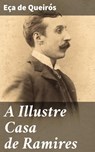 A Illustre Casa de Ramires - Eça de Queirós - 4064066407223