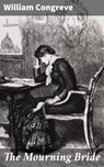 The Mourning Bride - William Congreve ; Keaton Dalesworth - 4064066418380
