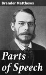 Parts of Speech - Brander Matthews ; Scott Berry - 4064066421717