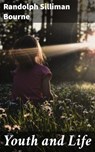 Youth and Life - Randolph Silliman Bourne ; Collin Booth - 4064066424695
