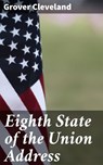 Eighth State of the Union Address - Grover Cleveland - 4064066441487