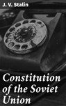 Constitution of the Soviet Union - J. V. Stalin ; Crispin Hargrove - 4064066458379