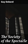 The Society of the Spectacle - Guy Debord - 4064066466022