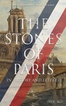 The Stones of Paris in History and Letters (Vol. 1&2) - Benjamin Ellis Martin ; Charlotte M. Martin - 4064066498672