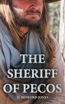 The Sheriff of Pecos - H. Bedford-Jones - 4064066500337