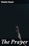 The Prayer - Violet Hunt - 4066338050717