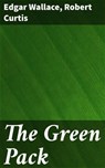 The Green Pack - Edgar Wallace ; Robert Curtis - 4066338051868