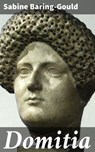 Domitia - Sabine Baring-Gould ; Garrett Holland - 4066338066220