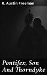 Pontifex, Son And Thorndyke - R. Austin Freeman - 4066338072801