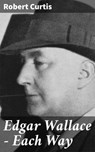 Edgar Wallace — Each Way - Robert Curtis - 4066338076236