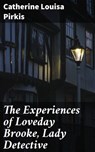 The Experiences of Loveday Brooke, Lady Detective - Catherine Louisa Pirkis ; Marcus Hudson - 4066338094681