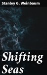 Shifting Seas - Stanley G. Weinbaum - 4066338094827