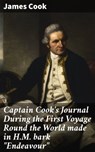Captain Cook's Journal During the First Voyage Round the World made in H.M. bark "Endeavour" - James Cook ; Garrett Holland - 4066338101167