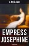 Empress Josephine (Historical Novel) - L. Mühlbach - 4066338113917