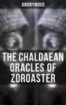 The Chaldaean Oracles of Zoroaster - Anonymous - 4066338114303