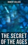 The Secret of the Ages - Robert Collier - 4066338115492