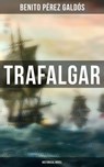 Trafalgar (Historical Novel) - Benito Pérez Galdós - 4066338116437