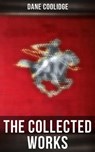The Collected Works - Dane Coolidge ; Cedric Haynes - 4066338116840