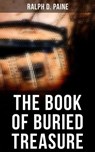 The Book of Buried Treasure - Ralph D. Paine - 4066338117335