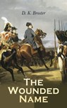 The Wounded Name - D. K. Broster - 4066338119056