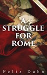 A Struggle for Rome (Vol. 1-3) - Felix Dahn - 4066338120762