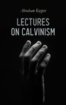 Lectures on Calvinism - Abraham Kuyper - 4066338125118