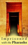 Imprisoned with the Pharaohs - Harry Houdini ; H. P. Lovecraft - 4066338126504
