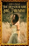 The Honourable Mr. Tawnish - Jeffery Farnol - 4066339506091