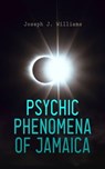 Psychic Phenomena of Jamaica - Joseph J. Williams - 4066339506374
