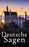 Deutsche Sagen - Brüder Grimm ; H. Lohre ; Alfred Haas ; O. Monke ; Adalbert Kuhn ; J. Grässe ; Kastner ; Jodocus Temme ; H. Klare ; W. Schwartz ; Ignaz Vinzenz Zingerle ; G. Maldfeld ; G. Willikus ; Johannes Künzig ; H. Siebe ; Karl Müllenhoff ; K. Wehrhan ; Gustav Metsc - 4066339506589