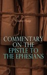 Commentary on the Epistle to the Ephesians - Charles Hodge - 4066339509917