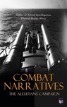 Combat Narratives: The Aleutians Campaign - Office of Naval Intelligence ; United States Navy - 4066339510746