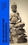 Die heiligen Bücher des Buddhismus - Siddhartha Gautama Buddha ; Karl Seidenstücker - 4066339511392