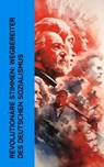 Revolutionäre Stimmen: Wegbereiter des deutschen Sozialismus - Karl Kautsky ; August Bebel ; Ernst Toller ; Clara Zetkin ; Franz Mehring - 4066339512436