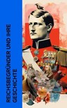 Reichsbegründer und ihre Geschichte - Johann Gustav Droysen ; Karl Bleibtreu ; Sueton ; Alexandre Dumas - 4066339512672