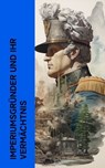 Imperiumsgründer und ihr Vermächtnis - Karl Bleibtreu ; Johann Gustav Droysen ; Sueton ; Alexandre Dumas - 4066339512689