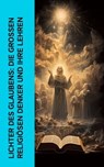 Lichter des Glaubens: Die großen religiösen Denker und ihre Lehren - Thomas Morus ; Thomas von Aquin ; Aurelius Augustinus ; Emil Ludwig ; Heinrich Thode - 4066339512832