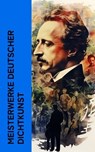 Meisterwerke deutscher Dichtkunst - Rainer Maria Rilke ; Joachim Ringelnatz ; Christian Morgenstern ; Annette von Droste-Hülshoff ; Johann Wolfgang von Goethe ; Friedrich Schiller ; Georg Herwegh ; Gotthold Ephraim Lessing ; Achim von Arnim ; Theodor Fontane ; Frank Wedekind ; Wilhelm Hauff - 4066339514393