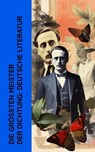 Die größten Meister der Dichtung: Deutsche Literatur - Rainer Maria Rilke ; Johann Wolfgang von Goethe ; Friedrich Schiller ; Annette von Droste-Hülshoff ; Joachim Ringelnatz ; Christian Morgenstern ; Georg Herwegh ; Gotthold Ephraim Lessing ; Achim von Arnim ; Theodor Fontane ; Frank Wedekind ; Wilhelm Hauff - 4066339514409